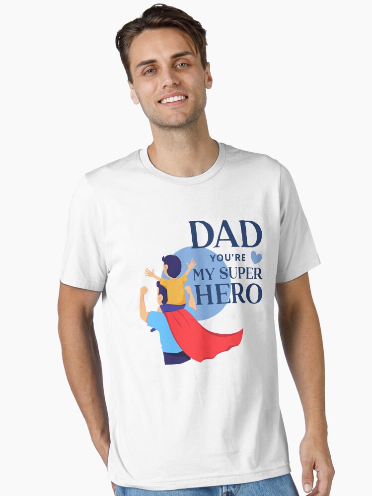 Father's Day- DAD You Are My Hero Essential T-Shirt - Image 2